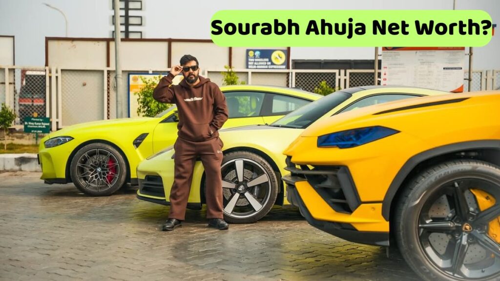 Sourabh Ahuja Net Worth